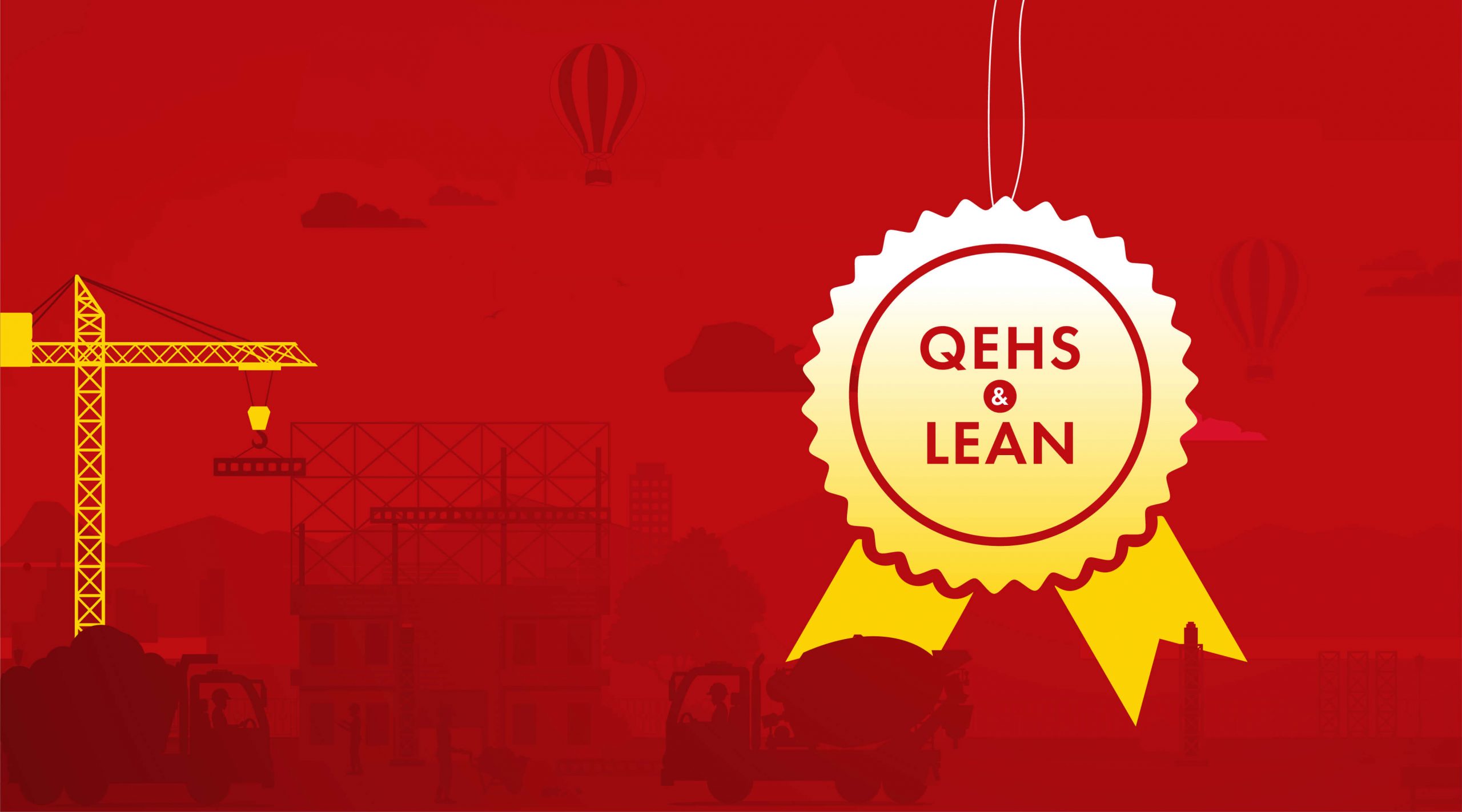 Achieving Construction Excellence With QEHS & LEAN