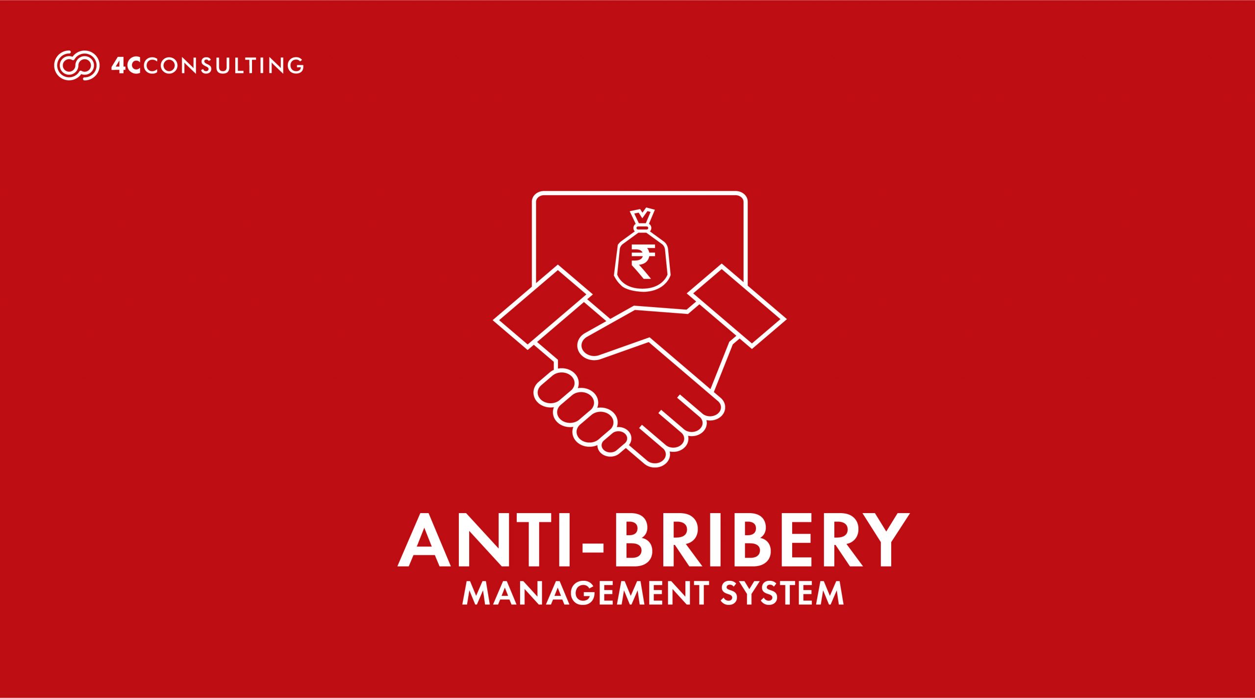ISO 37001: Anti-bribery Management Systems - All you need to Know