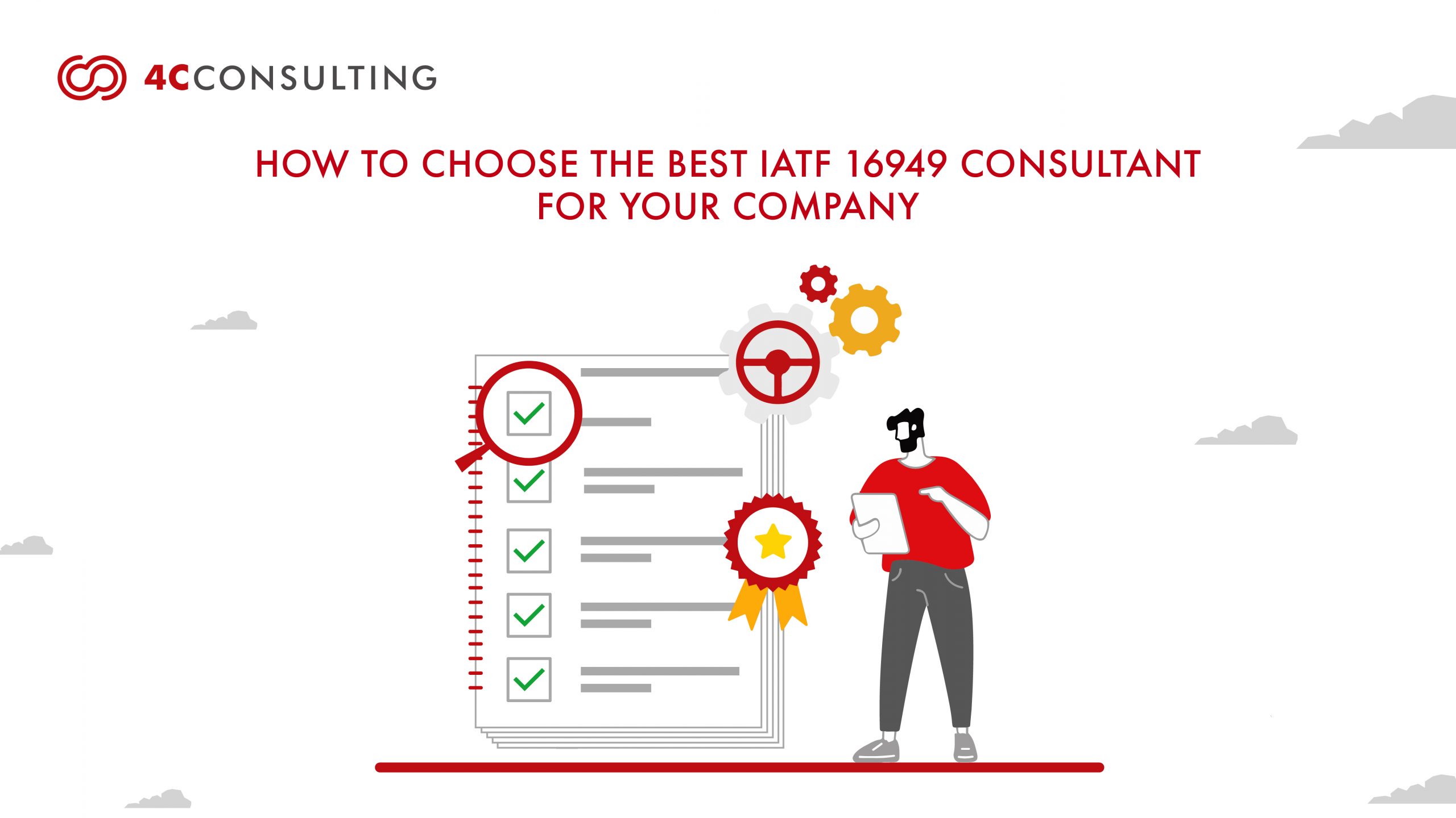 How To Choose The Best IATF 16949 Consultant For Your Company