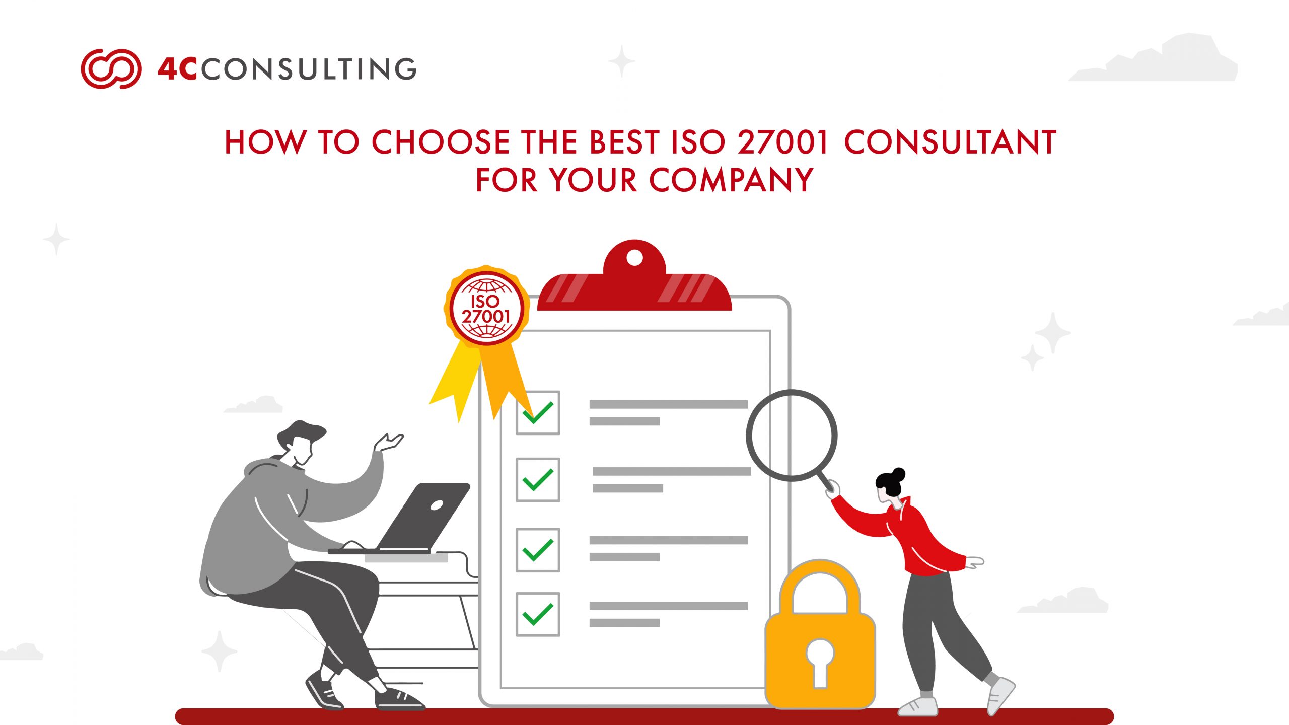 How To Choose The Best ISO 27001 Consultant For Your Company