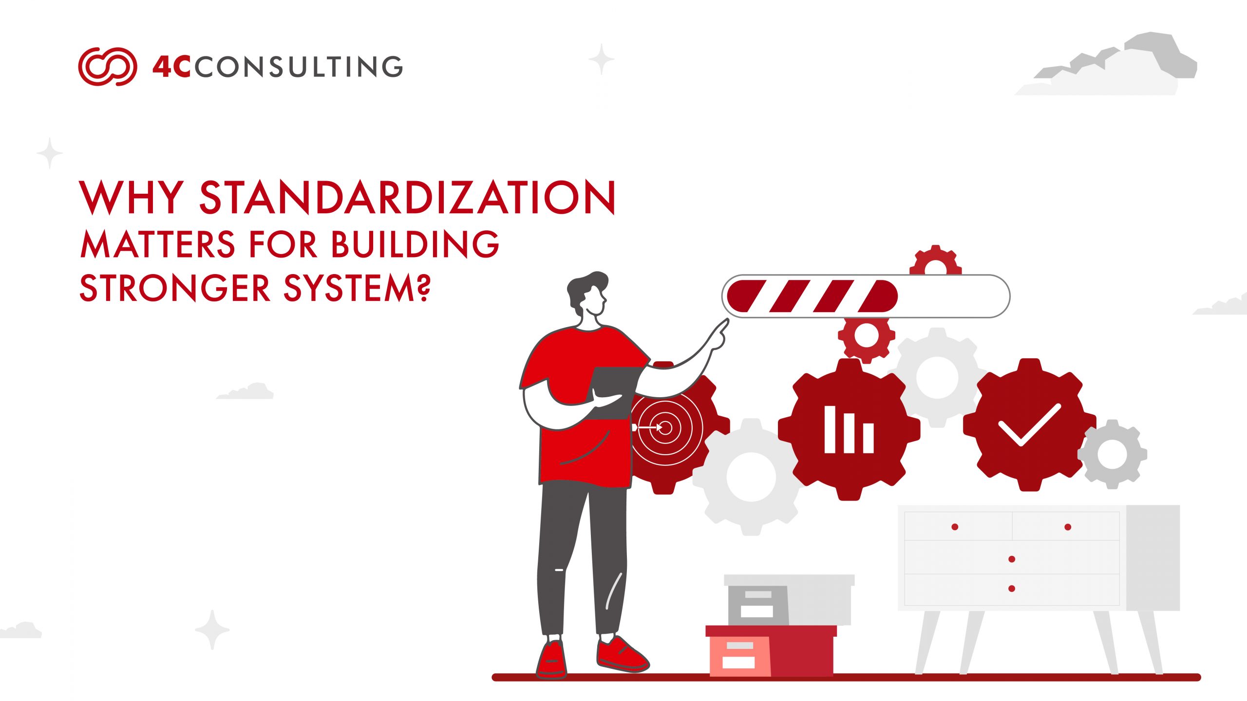 Why Standardization Matters For Building Stronger Systems
