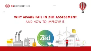 Why MSMEs Fail in ZED Certification and How to Improve Assessment Scores